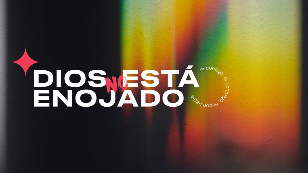 dios-no-esta-enojado dios-no-esta-enojado